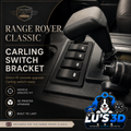 Range Rover Classic car interior console upgrade featuring a black 3D printed carling switch bracket installed over four manual window switches. The image includes promotional text and the 'LU'S 3D' brand logo.